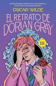 El Retrato de Dorian Gray (Edición Ilustrada) / The Picture of Dorian Gray (Illustrated Edition)