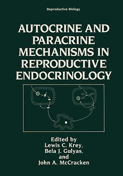 Autocrine and Paracrine Mechanisms in Reproductive Endocrinology