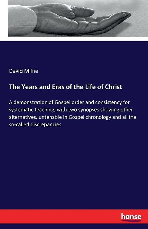 The Years and Eras of the Life of Christ