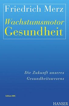 Wachstumsmotor Gesundheit: Die Zukunft unseres Gesundheitswesens