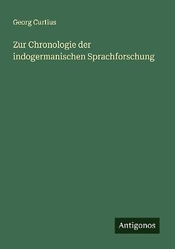 Zur Chronologie der indogermanischen Sprachforschung