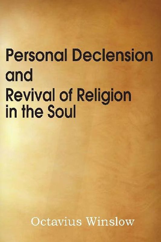Personal Declension and Revival of Religion in the Soul
