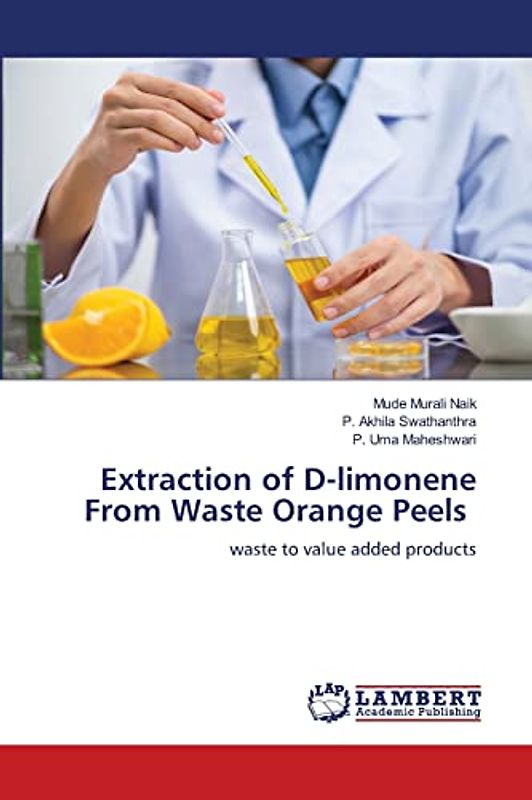 Extraction of D-limonene From Waste Orange Peels: waste to value added products