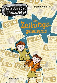 Detektivbüro LasseMaja - Das Zeitungsgeheimnis (Detektivbüro LasseMaja, Bd. 7)