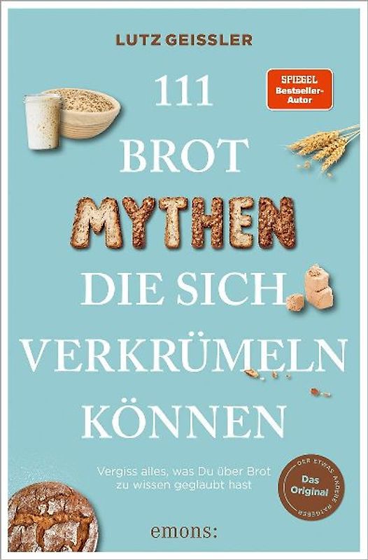111 Brot-Mythen, die sich verkrümeln können