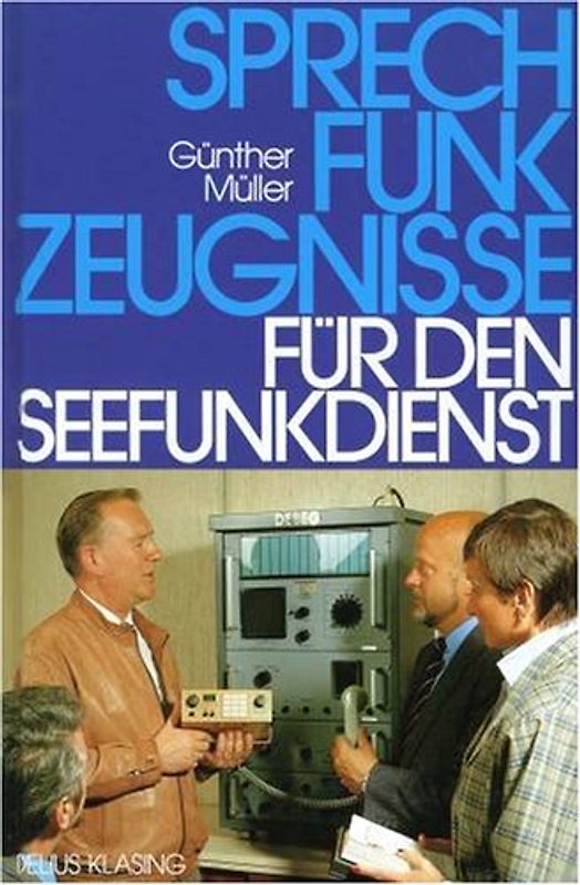 Handbuch UKW-Sprechfunk. Das UKW-Sprechfunkzeugnis - Seefunk - Rheinfunk. Mit den offiziellen Prüfungsfragen