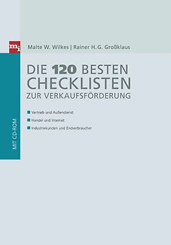 Die 120 besten Checklisten zur Verkaufsförderung. -Vertrieb und Außendienst -Handel und Internet -Industriekunden und Endverbraucher