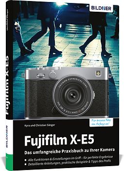 Fujifilm X-E5 - Das umfangreiche Praxisbuch zu Ihrer Kamera