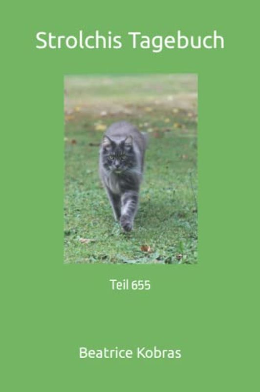 Strolchis Tagebuch: Teil 655