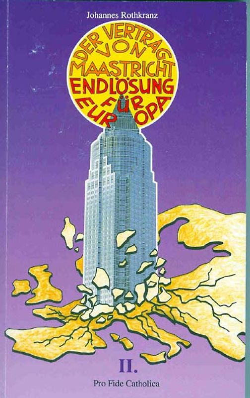 Der Vertrag von Maastricht - Endlösung für Europa / Der Vertrag von Maastricht - Endlösung für Europa, Band 2