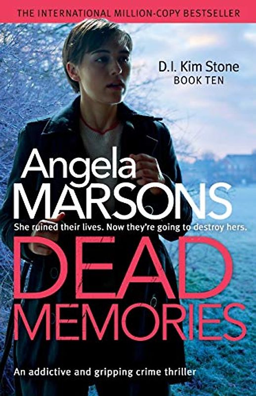 Dead Memories: An addictive and gripping crime thriller (Detective Kim Stone, Band 10)