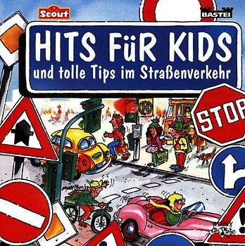 Hits Fuer Kids - Tolle Tips im Strassenverkehr