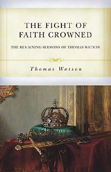 The Fight of Faith Crowned