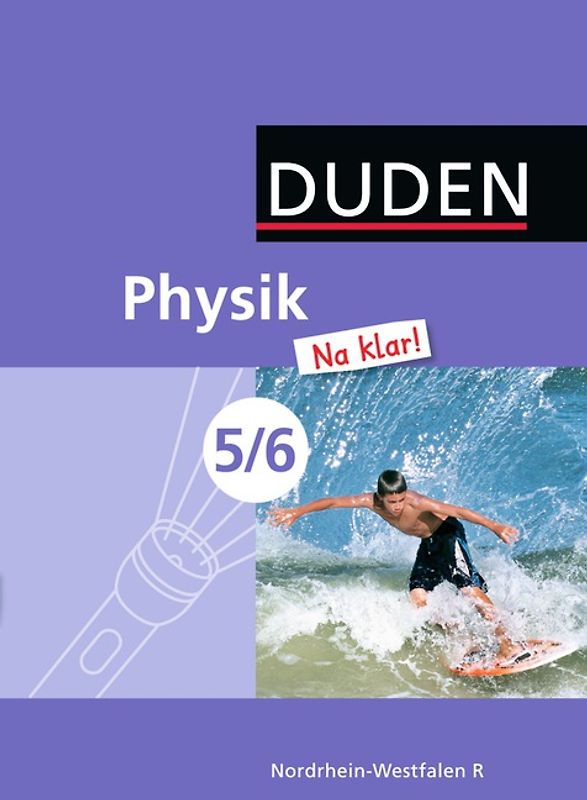 Physik Na klar! - Realschule Nordrhein-Westfalen / 5./6. Schuljahr - Schülerbuch