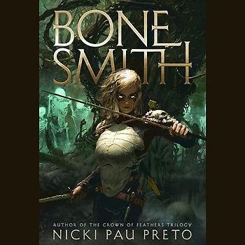 Bonesmith (House of the Dead Duology, 1)