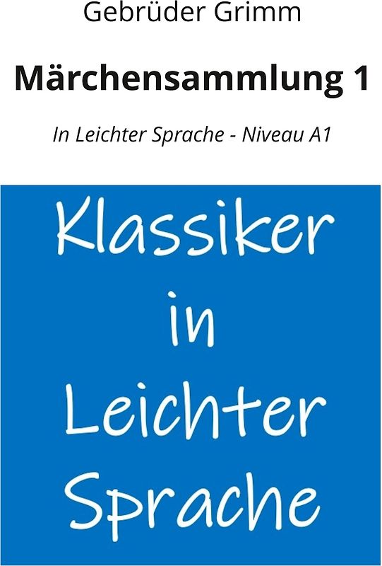 Märchensammlung 1: In Leichter Sprache - Niveau A1