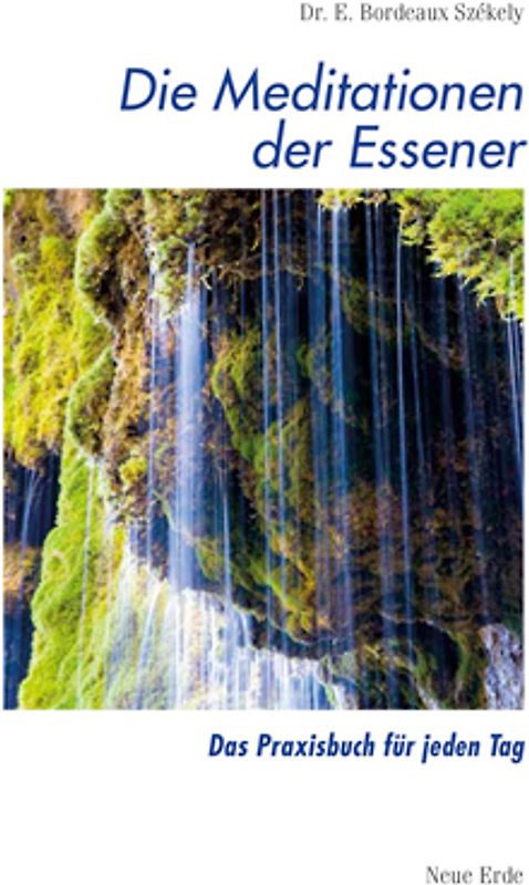Schriften der Essener / Die Meditationen der Essener