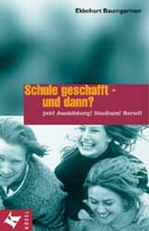 Schule geschafft - und dann?