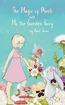 The Magic of Plants with Mo the Garden Fairy