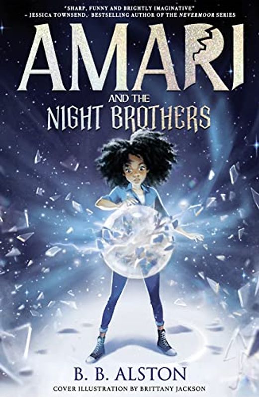 Amari and the Night Brothers: the most magical new children's fantasy series of 2021. Perfect for fans of Percy Jackson and Men in Black!