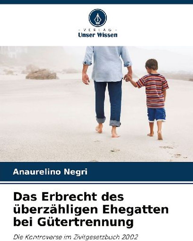 Das Erbrecht des überzähligen Ehegatten bei Gütertrennung