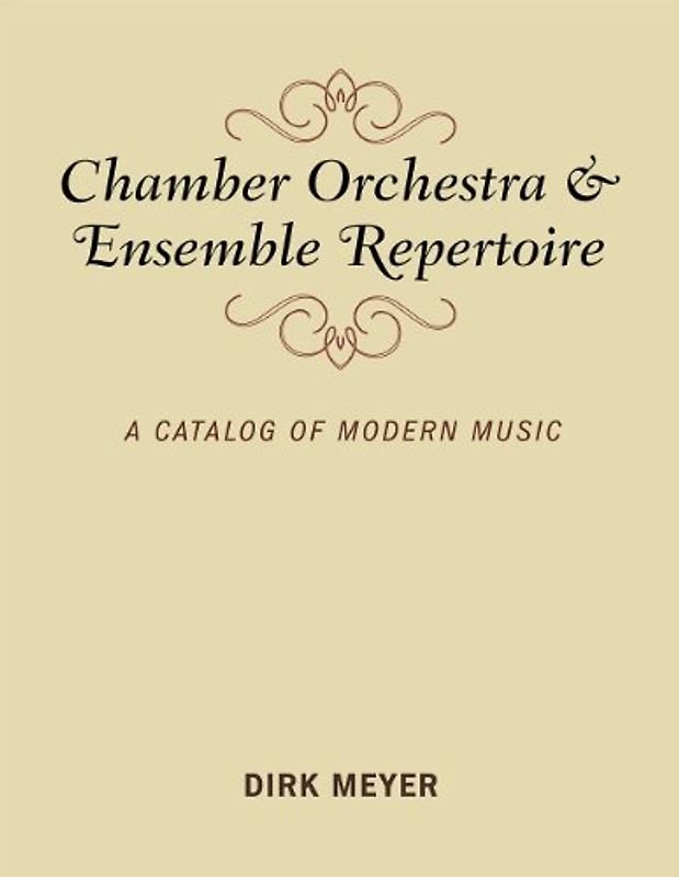 Chamber Orchestra and Ensemble Repertoire: A Catalog of Modern Music (Music Finders)