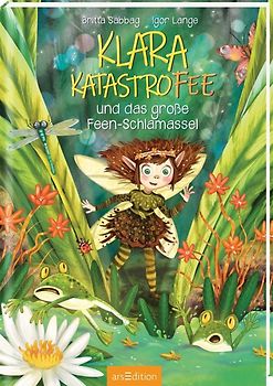 Klara Katastrofee und das große Feen-Schlamassel (Klara Katastrofee 1)