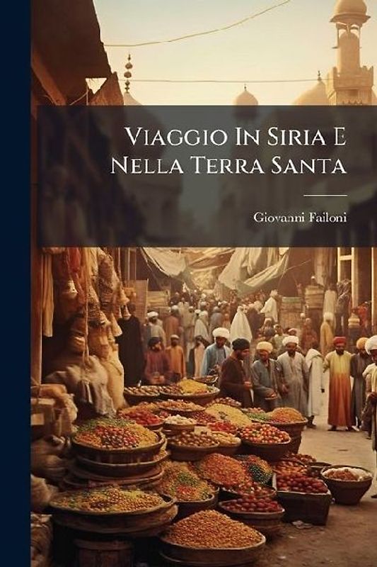Viaggio In Siria E Nella Terra Santa