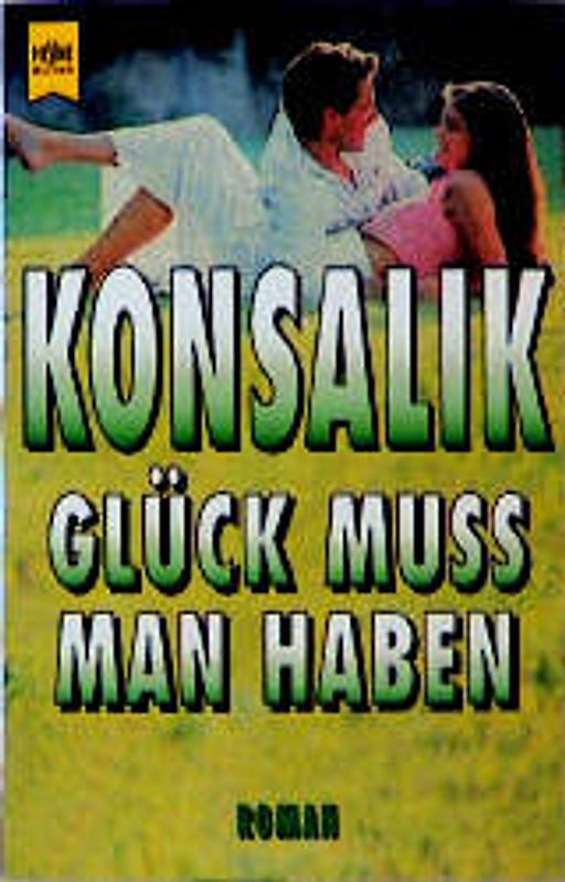 Glück muss man haben