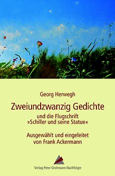 "22 Gedichte und die Flugschrift Schiller und seine Statue"