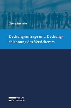 Deckungsanfrage und Deckungsablehnung des Versicherers