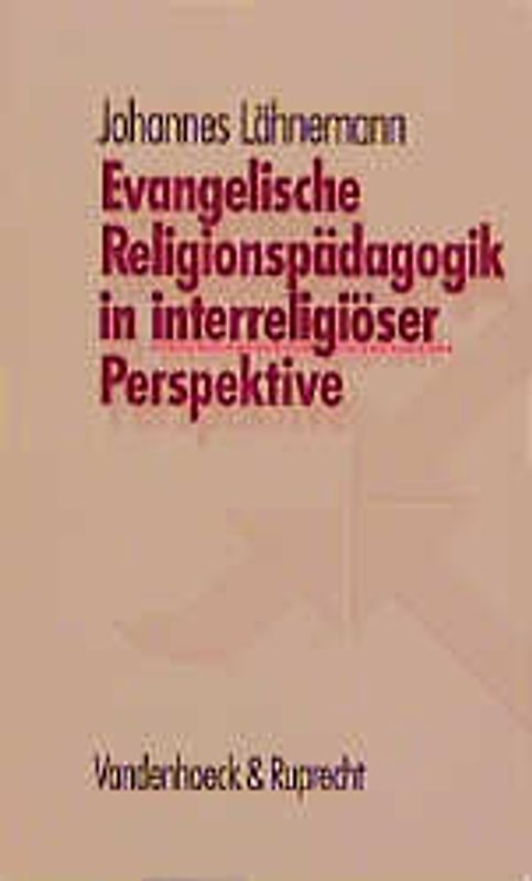 Evangelische Religionspädagogik in interreligiöser Perspektive