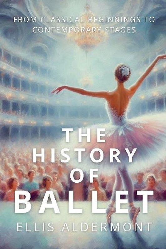 The History of Ballet
