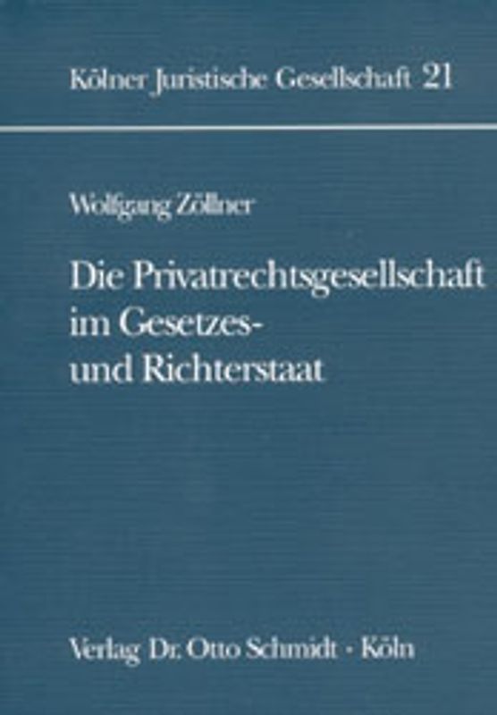 Die Privatrechtsgesellschaft im Gesetz- und Richterstaat