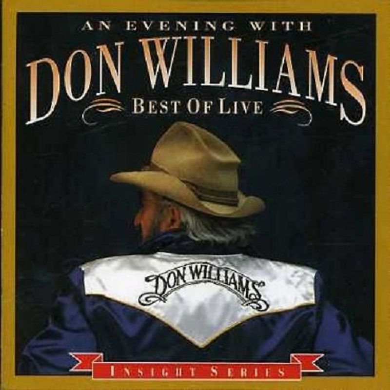 Don Williams - Best of Live/An Evening With