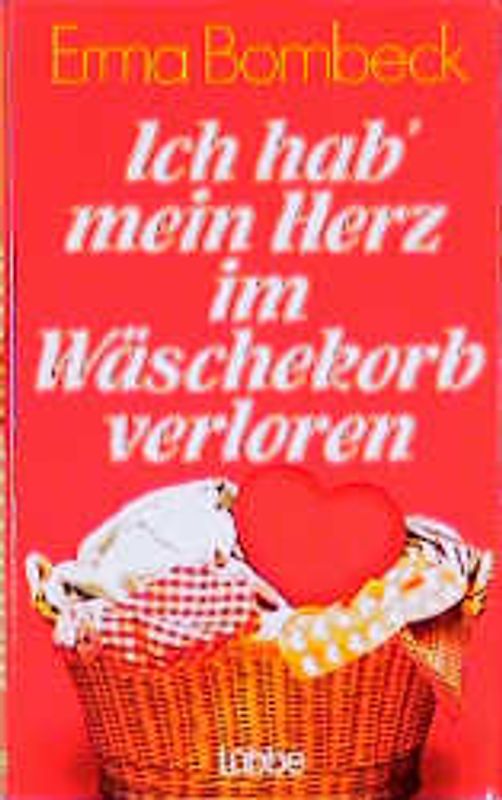 Ich hab' mein Herz im Wäschekorb verloren