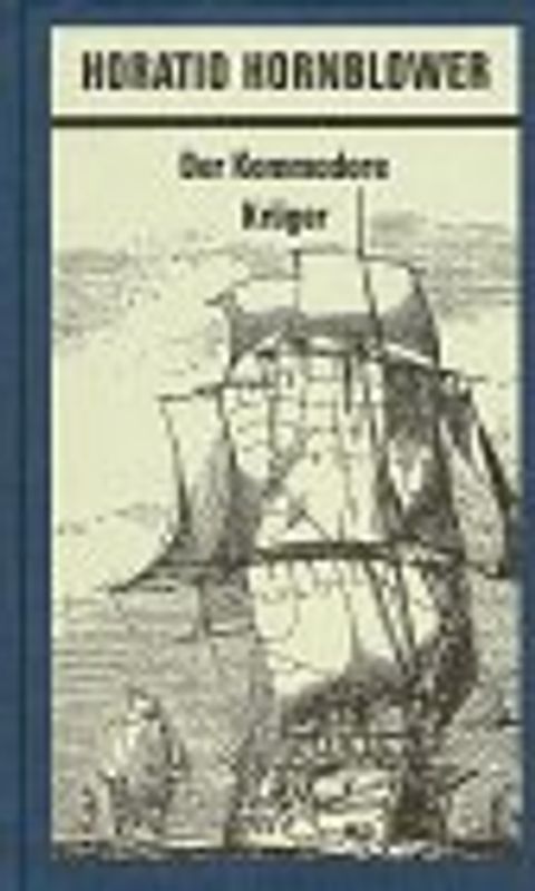 Horatio Hornblower / Der Kommodore. Roman
