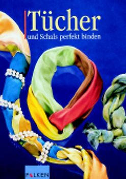 Tücher und Schals perfekt binden