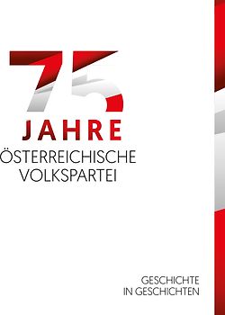75 Jahre Österreichische Volkspartei
