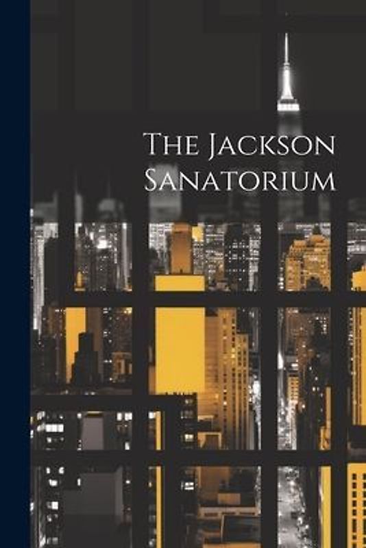 The Jackson Sanatorium