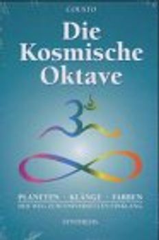 Die kosmische Oktave. Der Weg zum universellen Einklang