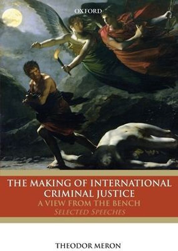 Making of International Criminal Justice