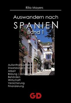Auswandern nach Spanien 1 - Rita Mayers