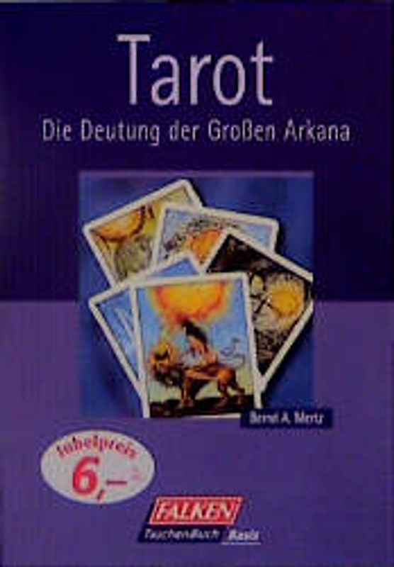 Tarot. Die Deutung der Grossen Arkana