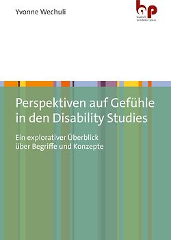 Perspektiven auf Gefühle in den Disability Studies
