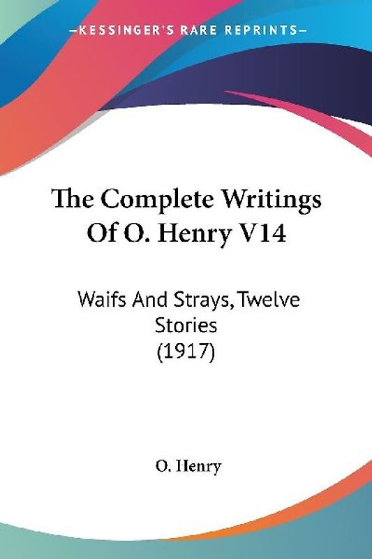 The Complete Writings Of O. Henry V14
