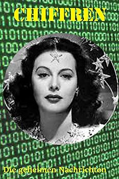 Chiffren: Die geheimen Nachrichten (Geheimdienste, Band 9)
