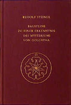 Bausteine zu einer Erkenntnis des Mysteriums von Golgatha