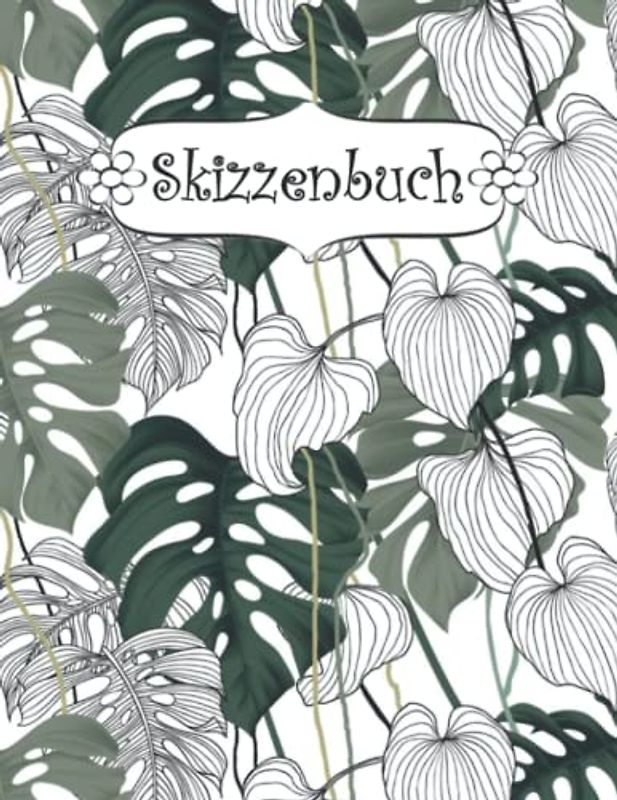 Skizzenbuch: Botanisch Zeichenbuch Sketchbook Blanko Heft | Perfekt als Zeichenheft, Sketchbook, Schreiben, Malen .