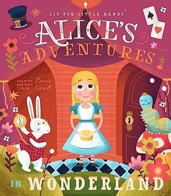 Lit for Little Hands: Alice's Adventures in Wonderland